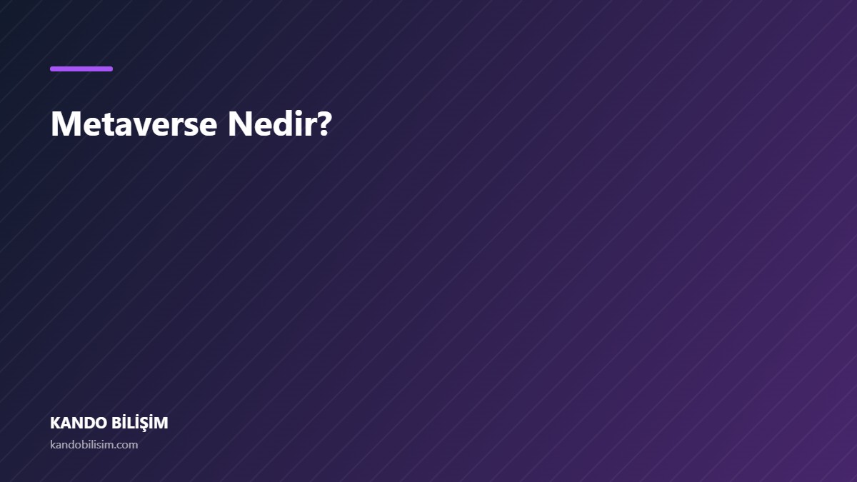 Metaverse Nedir?